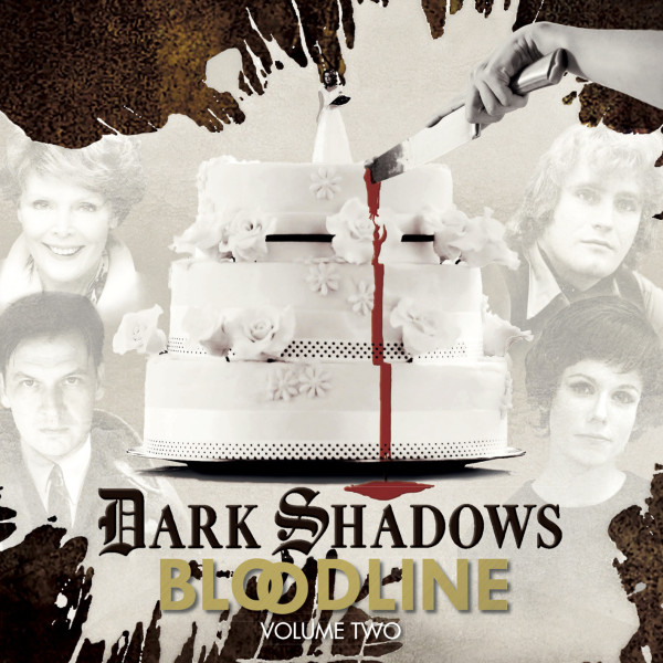 Dark Shadows: Bloodline Volume 02 (Episodes 7-13)