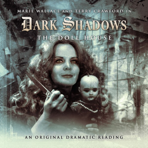 Dark Shadows: The Doll House