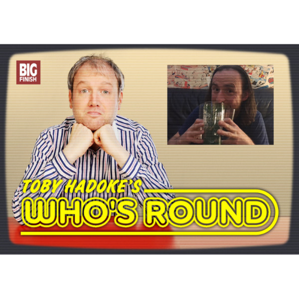 Toby Hadoke's Who's Round: 172: Ben Crompton