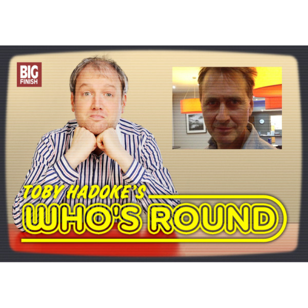 Toby Hadoke's Who's Round: 176: Marcus Gilbert