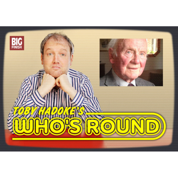 Toby Hadoke's Who's Round: 181: Donald Pelmear