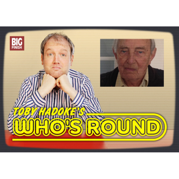 Toby Hadoke's Who's Round: 201: Trevor Martin Part 2