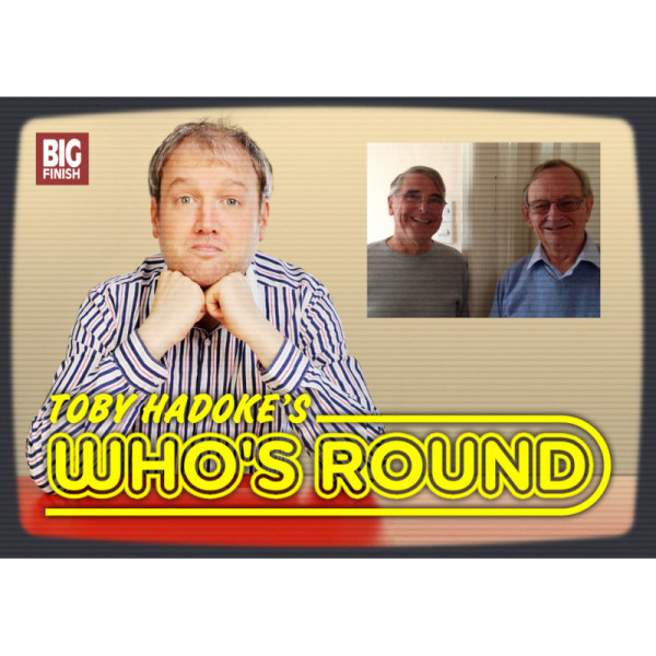 Toby Hadoke's Who's Round: 212: Pat Heigham & Michael McCarthy Part 2