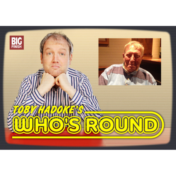 Toby Hadoke's Who's Round: 214: Graeme Harper Part 2