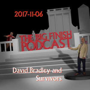 Big Finish Podcast 2017-11-06 David Bradley and Survivors
