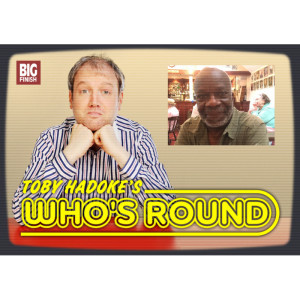 Toby Hadoke's Who's Round: 227: Joseph Marcell