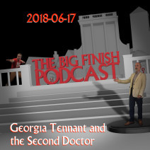 Big Finish Podcast 2018-06-17 Georgia Tennant and the Second Doctor