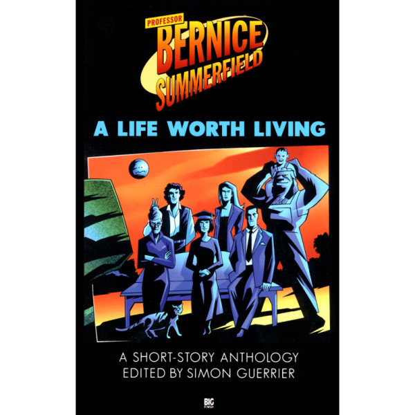 Bernice Summerfield: A Life Worth Living