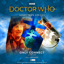 Doctor Who: Short Trips: Only Connect