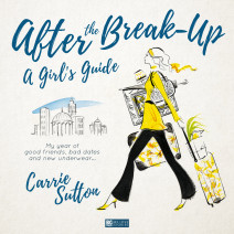 After the Break-Up - A Girl's Guide (Audiobook)