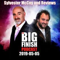 Big Finish Podcast 2019-05-05 Sylvester McCoy and Reviews