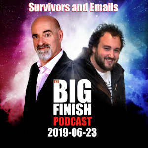 Big Finish Podcast 2019-06-23 Survivors and Emails