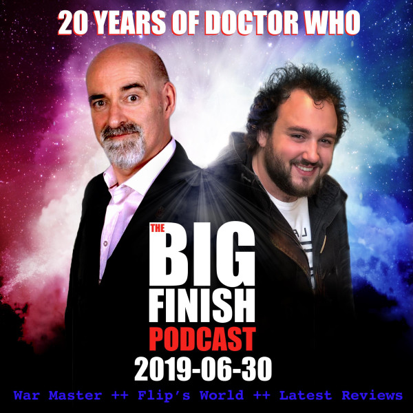 Big Finish Podcast 2019-06-30 War Master, Flip's World, Reviews
