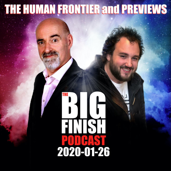 Big Finish Podcast 2020-01-26 The Human Frontier and Previews