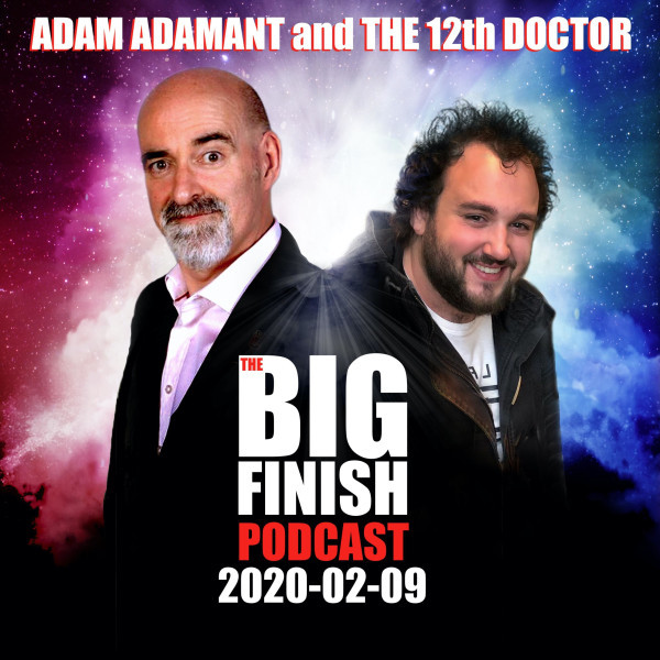 Big Finish Podcast 2020-02-09 Adam Adamant and The 12th Doctor