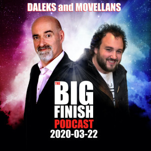 Big Finish Podcast 2020-03-22 Daleks and Movellans