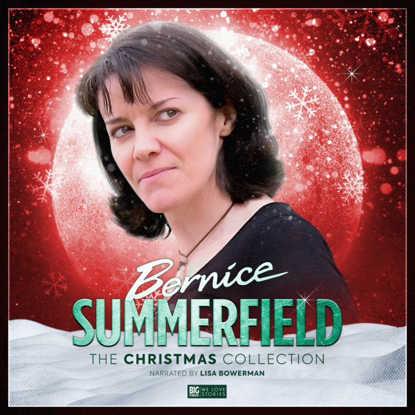 Bernice Summerfield: The Christmas Collection (Audiobook)