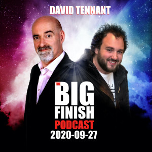 Big Finish Podcast 2020-09-27 David Tennant