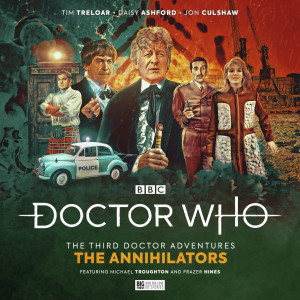 Doctor Who: The Third Doctor Adventures: The Annihilators