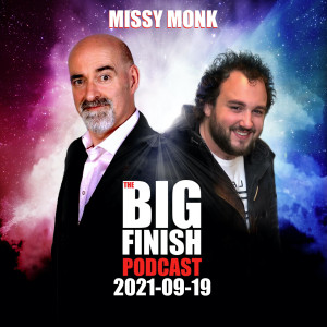 Big Finish Podcast 2021-09-19 Missy Monk