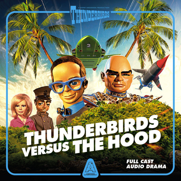 C1. Thunderbirds: Thunderbirds Versus The Hood - Thunderbirds - Big Finish