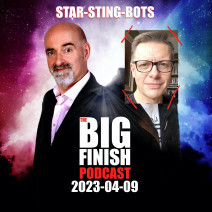 Big Finish Podcast 2023-04-09 Star-Sting-Bots