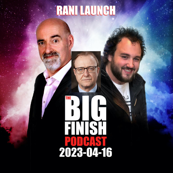 Big Finish Podcast 2023-04-16 Rani Launch