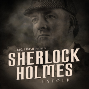 Sherlock Holmes: Sherlock Holmes Untold