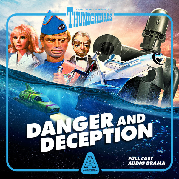 C3. Thunderbirds: Danger and Deception - Thunderbirds - Big Finish