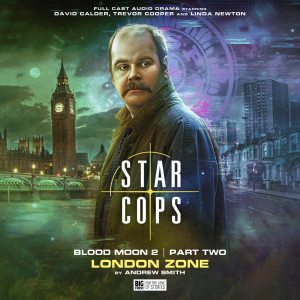 Star Cops: Blood Moon: London Zone