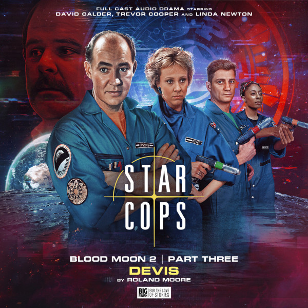 Star Cops: Blood Moon: Devis