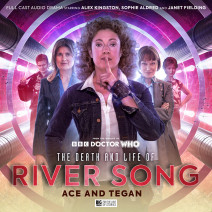The Death and Life of River Song Series 02: Ace and Tegan