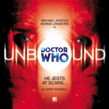 Doctor Who - Unbound: He Jests at Scars...