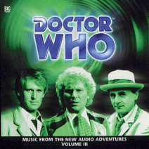 Doctor Who: Music from the Audio Adventures Volume 03
