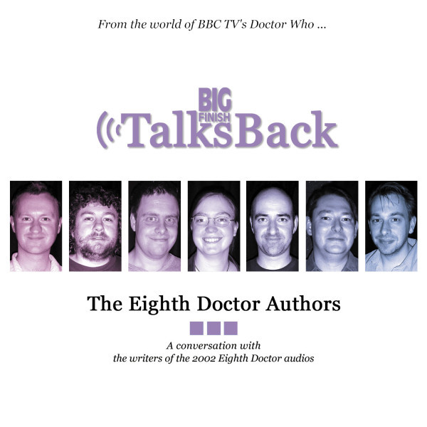 Big Finish Talks Back: The Eighth Doctor Authors