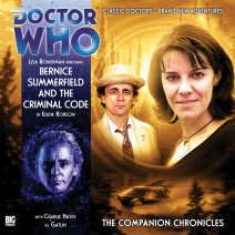 Doctor Who - The Companion Chronicles: Bernice Summerfield and The Criminal Code