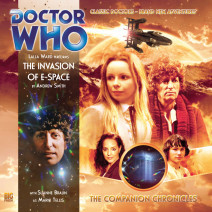 Doctor Who: The Companion Chronicles: The Invasion of E-Space