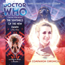 Doctor Who - The Companion Chronicles: The Sentinels of the New Dawn