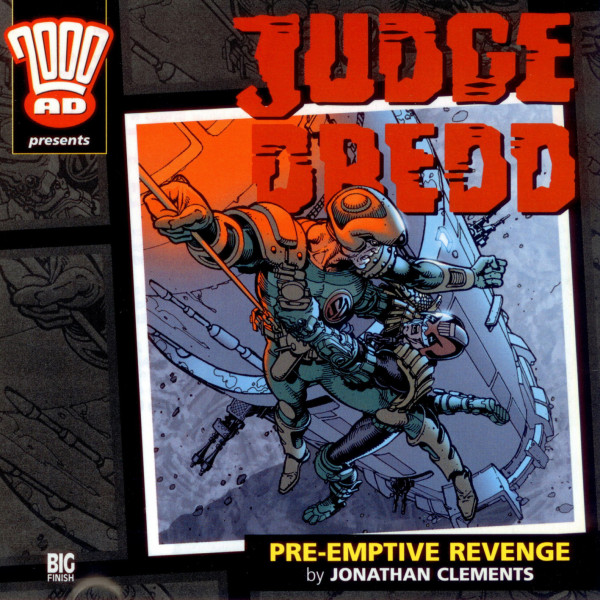 16 Judge Dredd Pre Emptive Revenge 2000ad Big Finish 