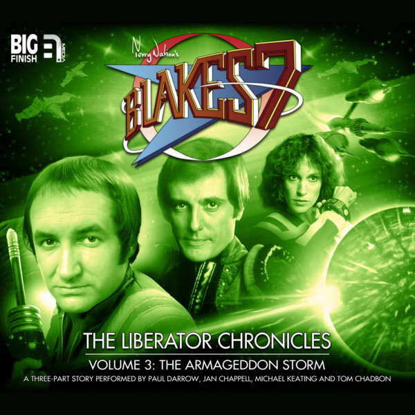 Blake's 7: The Liberator Chronicles Volume 03: The Armageddon Storm