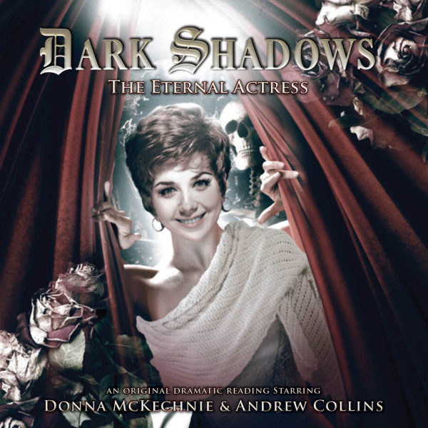 Dark Shadows: The Eternal Actress