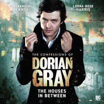 The Confessions of Dorian Gray: The Houses In Between