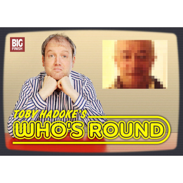 Toby Hadoke's Who's Round: 009: Tony Osoba