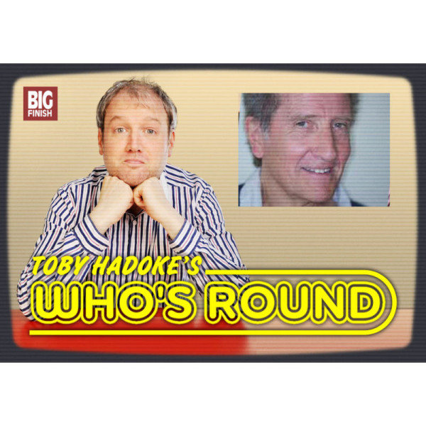Toby Hadoke's Who's Round: 010: Valentine Palmer