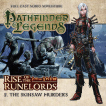 Pathfinder Legends - Rise of the Runelords: The Skinsaw Murders