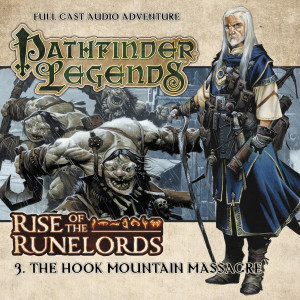 Pathfinder Legends - Rise of the Runelords: The Hook Mountain Massacre