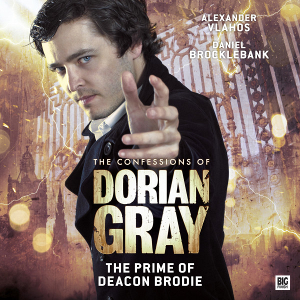 The Confessions of Dorian Gray: The Prime of Deacon Brodie