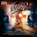 Blake's 7 - Caged: Out Now!