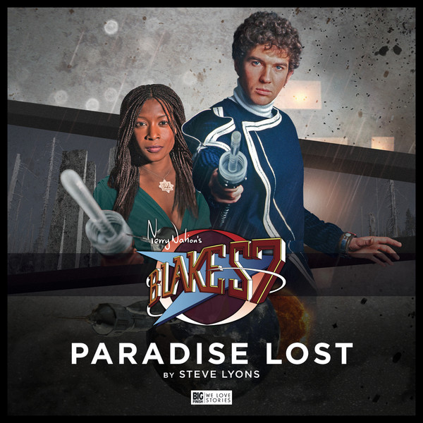 Blake's 7: Paradise Lost - Blake's 7 - The Classic Audio Adventures ...