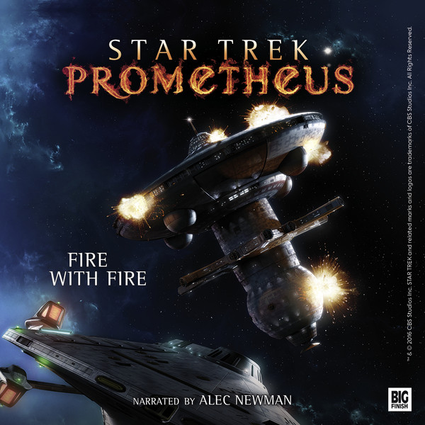 Star Trek: Prometheus - Fire With Fire